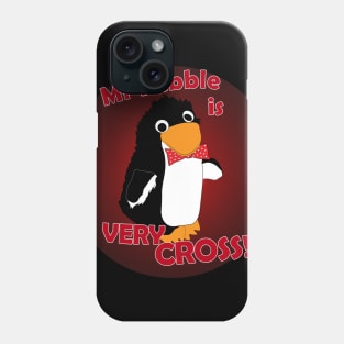 Mr Flibble is Very Cross! Phone Case