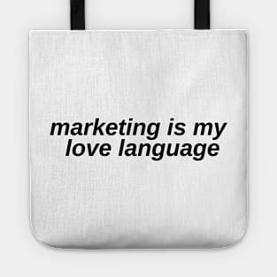 Marketing is my love language Tote