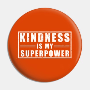 Kindness is My Superpower Unity Day Orange Pin