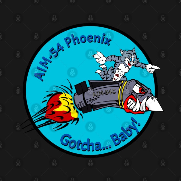 F-14 Tomcat - AIM-54 Phoenix Gotcha... Baby! Blue Clean Style by TomcatGypsy