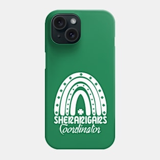 Shenanigans Coordinator Teacher St Patrick's Phone Case