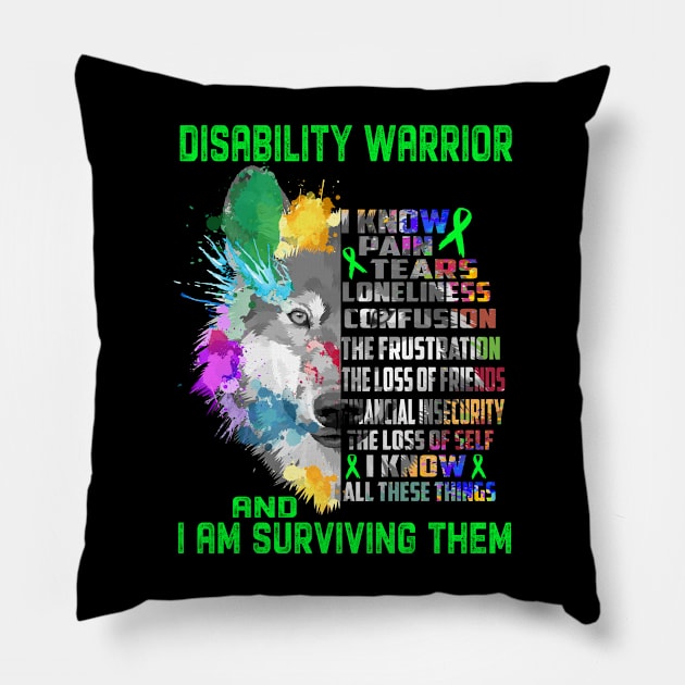 I Am Disability Warrior, I Know All These Things and I Am Surviving Them Pillow by ThePassion99