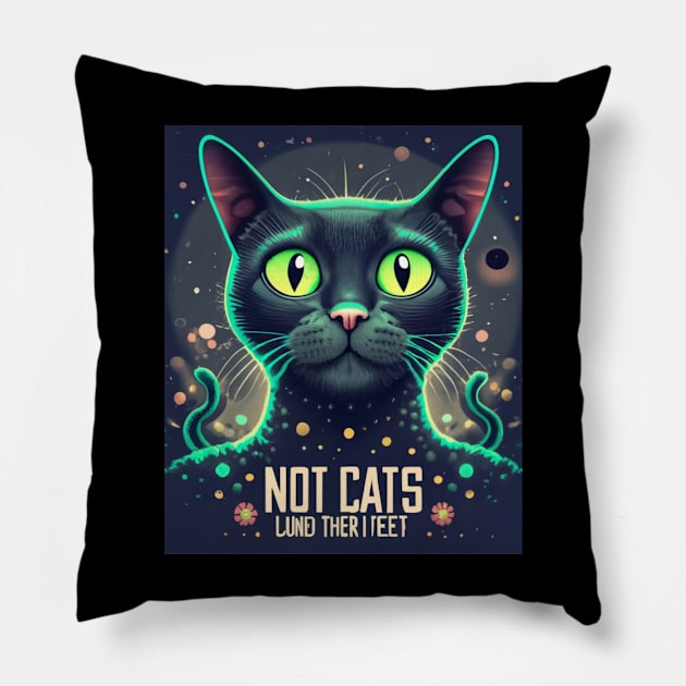 Not not cats Land their fèet Pillow by presstex.ua@gmail.com