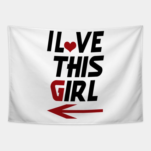 1, i love this girl to man Tapestry by bakry