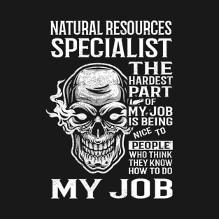 Natural Resources Specialist T Shirt - The Hardest Part Gift Item Tee T-Shirt