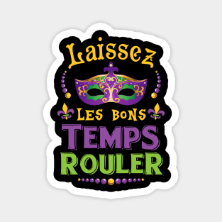 Laissez Les Bons Temps Rouler Mardi Gras Shirt New Orleans Magnet