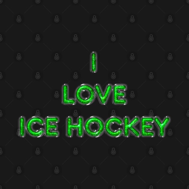 I Love Ice Hockey - Green by The Black Panther