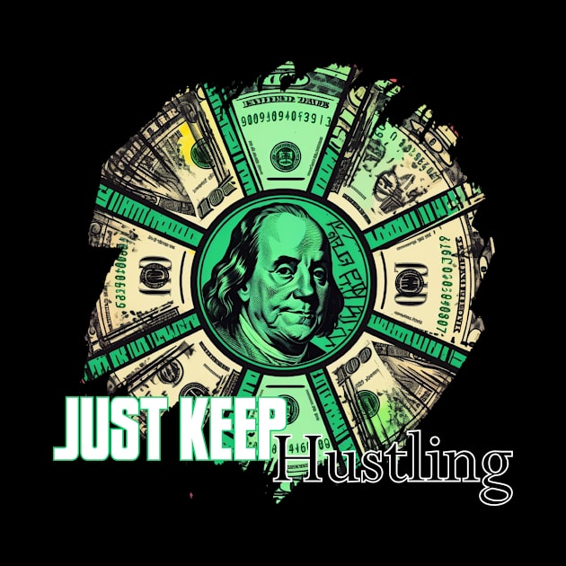 JUST KEEP Hustlin by Pixy Official