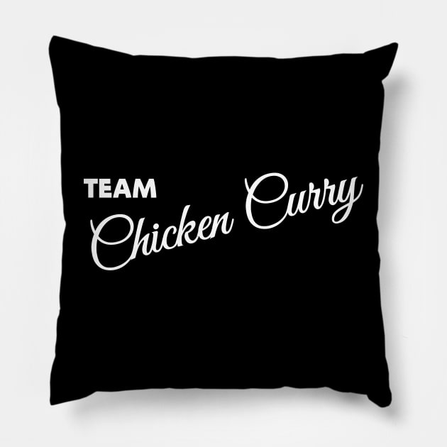 TEAM CHICKEN CURRY - IN WHITE - FETERS AND LIMERS – CARIBBEAN EVENT DJ GEAR Pillow by FETERS & LIMERS