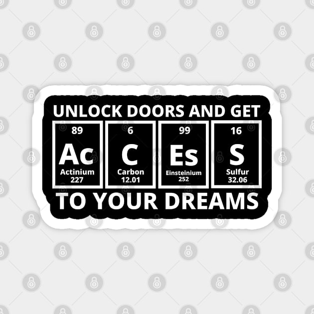 Unlock Doors And Get Access To Your Dreams Magnet by Texevod