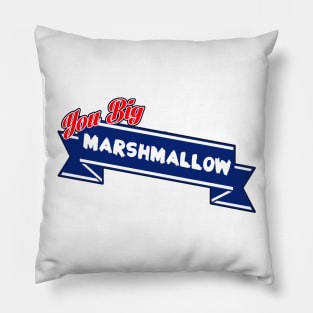 You Big Marshmallow (Words Only) Pillow