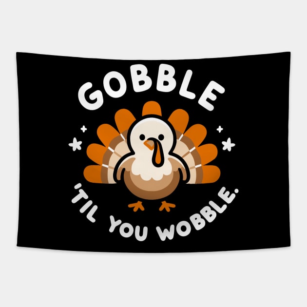 Gobble 'Til You Wobble Tapestry by Francois Ringuette