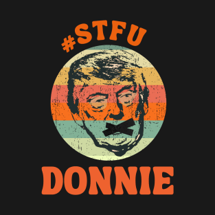 STFU Donnie T-Shirt