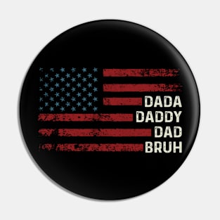 Dada Daddy Dad Bruh American Flag Father's Day Pin