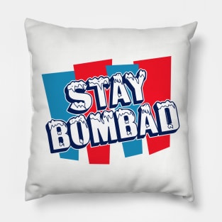 ICEE Stay Bombad Pillow