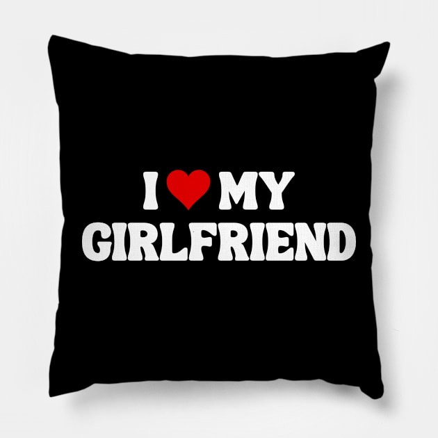 I Love My Girlfriend - Romantic Quote Pillow by theworthyquote