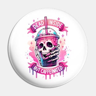 Dead Inside But Caffinated Funny Skeleton Pin