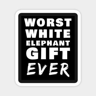 Worst White Elephant Gifts Stickers Mugs Funny Holiday Party Magnet