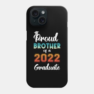 Proud Brother of a 2022 Graduate Phone Case