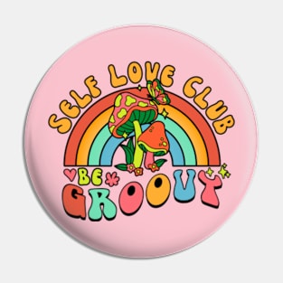 Self Love Club Be Groovy Pin