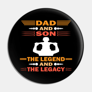 Dad And Son The Legend And The Legacy Pin