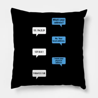 What Is Your Address Funny Networking Computer Pillow