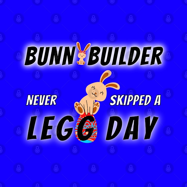 Bunnybuilder - Never skipped a legg day by Try It