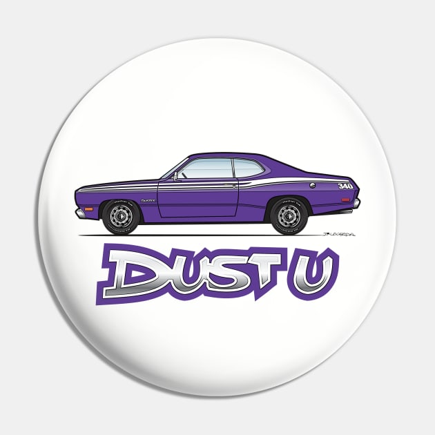 Dust U Plum Crazy Pin by JRCustoms44