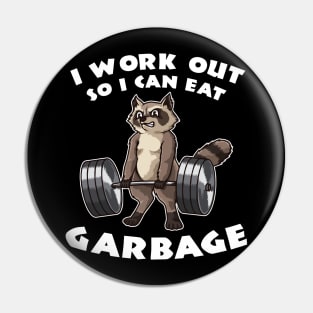 I workout so i can eat garbage Pin