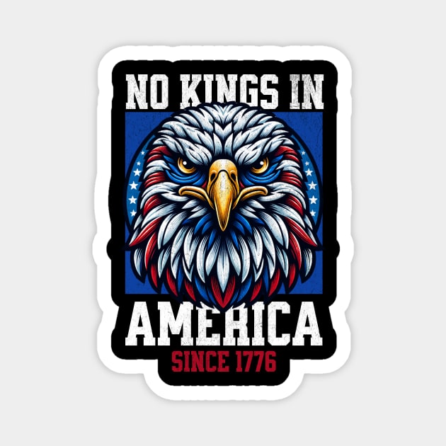 No Kings in America Since 1776 – Patriotic Eagle 4th of July Magnet by ArtistTee ⭐⭐⭐⭐⭐