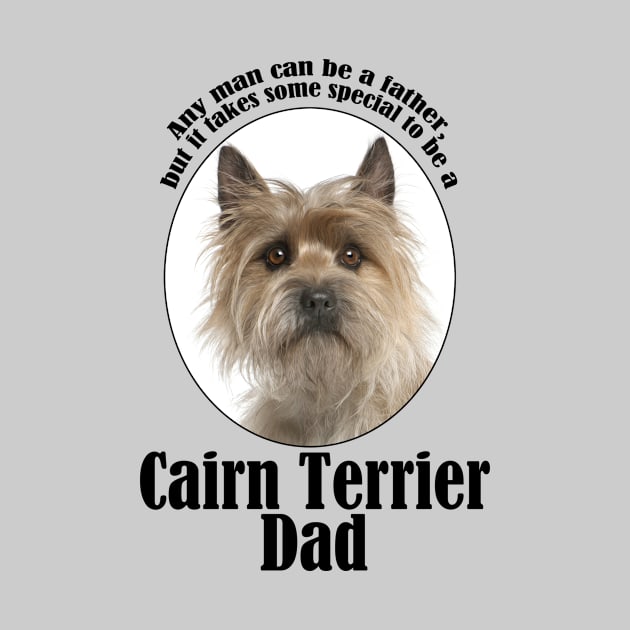 Cairn Terrier Dad by You Had Me At Woof