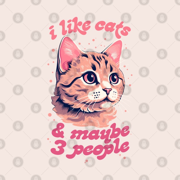 I Like Cats & Maybe 3 People by DankFutura