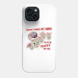 Sometimes My Mind Plays Tricks On Me Phone Case