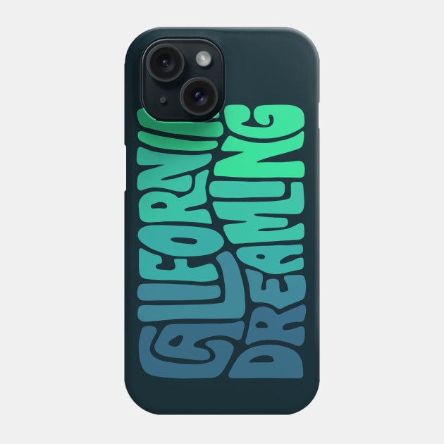 California Dreaming Ombre Word Art Phone Case by Slightly Unhinged