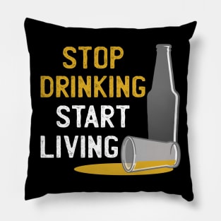 STOP DRINKING Pillow