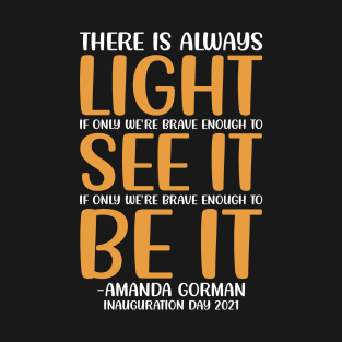 Amanda Gorman Poem Inauguration Quotes T-Shirt