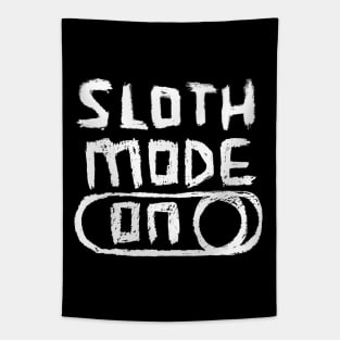 Sloth Mode ON for lazy days Tapestry