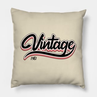 Vintage since 1981 Pillow