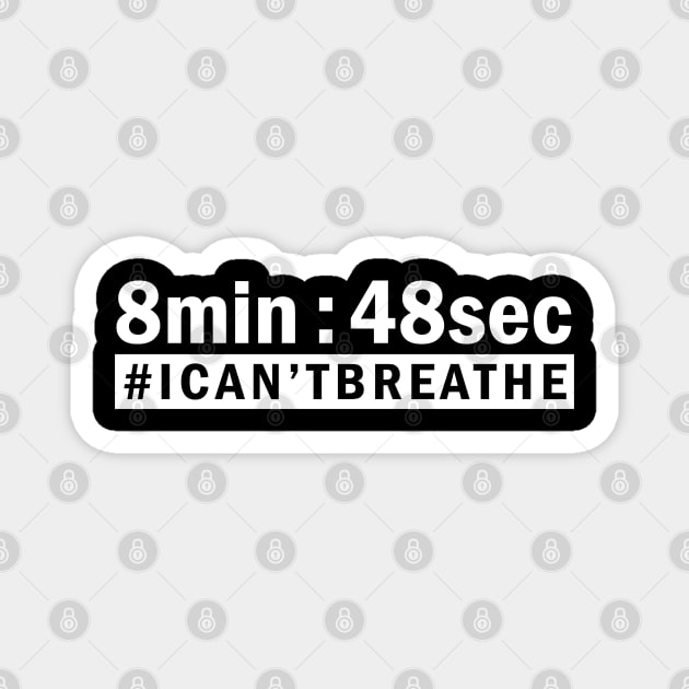 8 Min 48Sec, I Can't Breathe, Black Lives Matter Magnet by UrbanLifeApparel