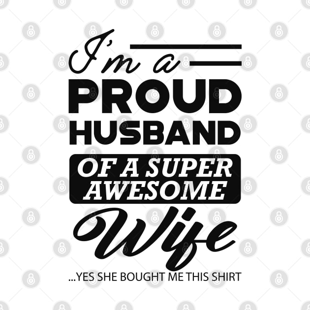 Proud husband of awesome wife by KC Happy Shop