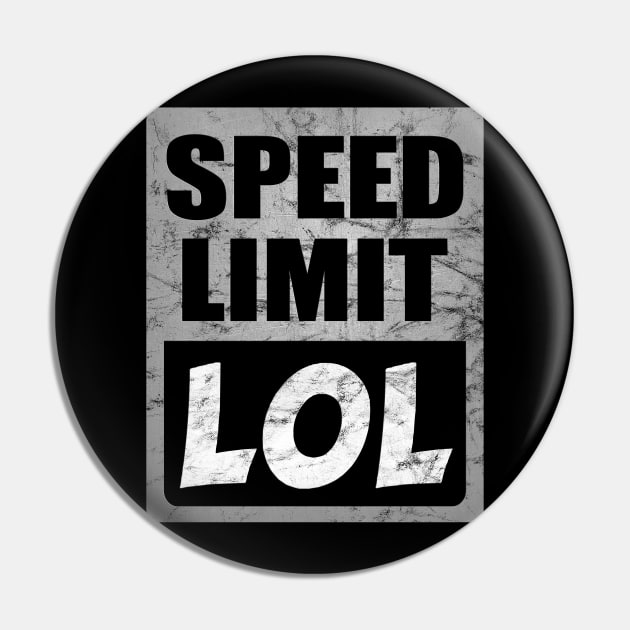 Speed Limit LOL Pin by Dojaja