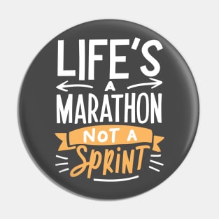 Life's a Marathon Not a Sprint Pin