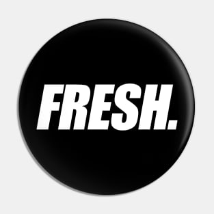 FRESH (italic typography) Pin