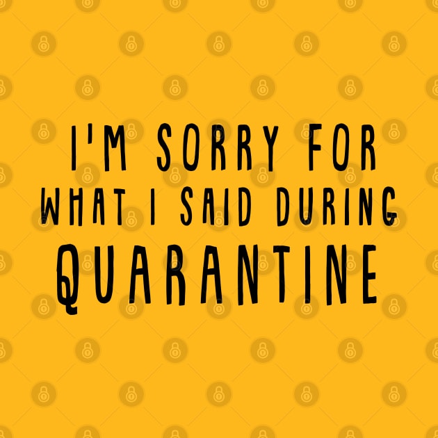 I'm sorry for what I said during quarantine by bobgoodallart