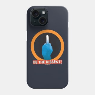 BE THE DISSENT - The Finger Phone Case