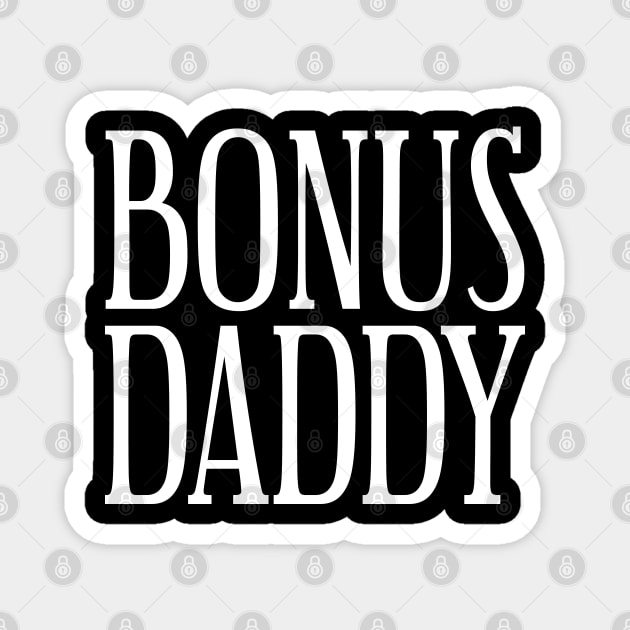 Bonus Daddy Fathers Day Magnet by Tesszero