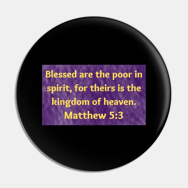 Bible Verse Matthew 5:3 Pin by Prayingwarrior