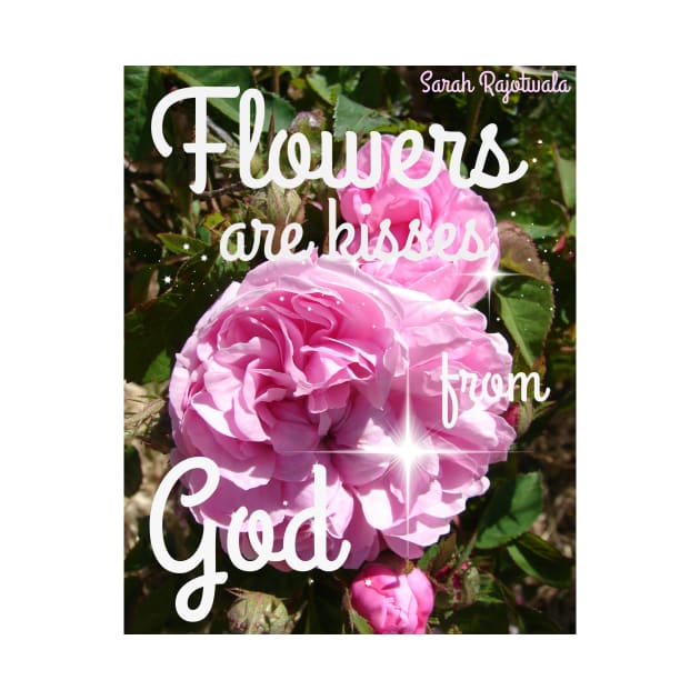 Flowers are Kisses From God - Inspirational Quotes Pink Vintage Roses Sparkle Pattern by SarahRajkotwala