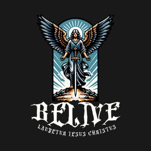 Belive Laudetur Iesus Christus T-Shirt