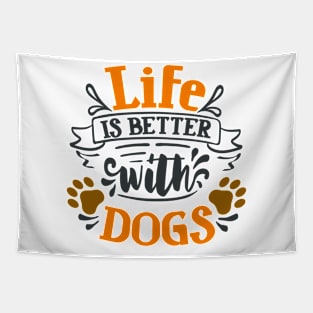 Life is Better With Dogs Tapestry